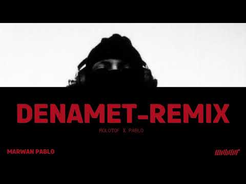 Molotof x Marwan Pablo - Denamet مولوتوف و مروان بابلو - ديناميت (Remix)