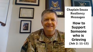 How to Support Someone who is Grieving (Job 2:11-13) -- Army Chaplain Resiliency Messages