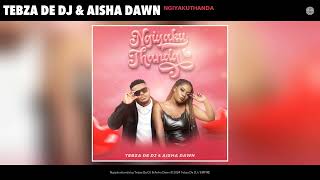 Download lagu Tebza De DJ & Aisha Dawn - Ngiyakuthanda mp3 Download lagu Tebza De DJ & Aisha Dawn - Ngiyakuthanda mp3