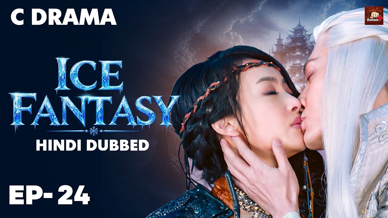 Ice Fantasy – Ep #24 | Hindi Dubbed + English Subtitles | Chinese Fantasy Adventure Web Series