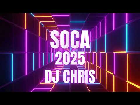2025 Soca Mix DJ Chris