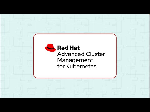 Introducing Red Hat Advanced Cluster Management for Kubernetes