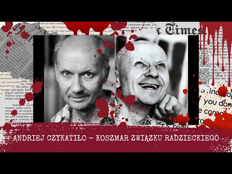 RZEŹNIK Z ROSTOWA | Sprawa Andrieja Czikatiły