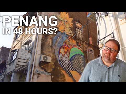 EXPLORE Penang in Just 48 Hours | Can You Do It All?