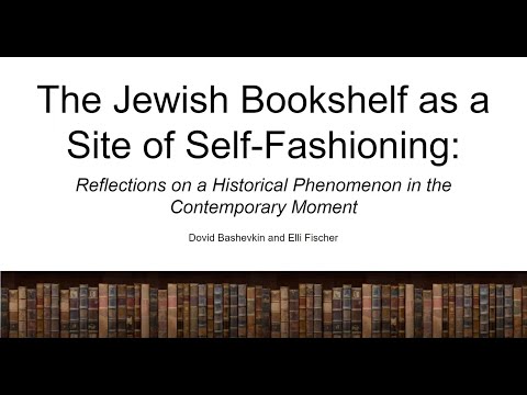 The Jewish Bookshelf as a Site of Self-Fashioning: