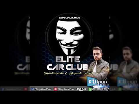 CD ESPECIAL 3 ANOS DA EQUIPE ELITE CAR CLUB 2020 - MATINÓPOLIS E REGENTE FEIJÓ-SP - DJ IAGO BALA