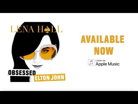 Lena Hall Obsessed: Elton John