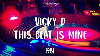 Vicky D - This Beat Is Mine (Lyrics) 1981