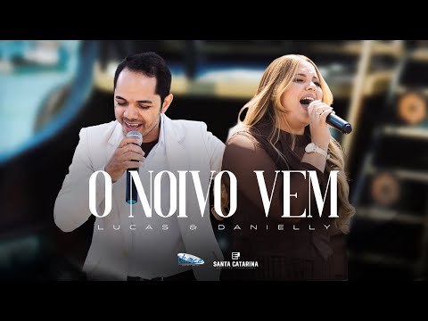 Lucas & Danielly - O Noivo Vem