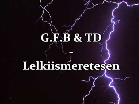 G.F.B. & TD - Lelkiismeretesen (Egy feldolgozott dal)