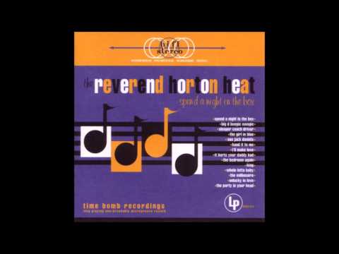 The Reverend Horton Heat - Spend a Night in the Box - Full Album