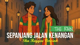 Download lagu SEPANJANG JALAN KENANGAN - THE RAIN (SKA REGGAE COVER) mp3
