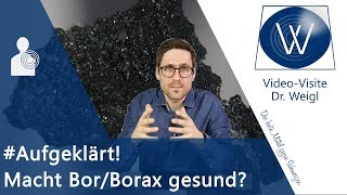 ⚡Irrsinn über Bor: Ist Borax ein Heilmittel (zB Arthrose) & ist ein Bormangel wirklich realistisch
