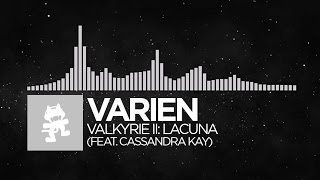 Varien - Valkyrie II: Lacuna (feat. Cassandra Kay) [Monstercat Release]