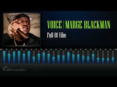 Voice X Marge Blackman - Full Of Vibe [2018 Soca] [HD]