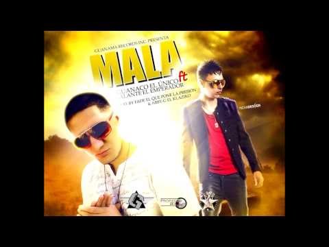 Guanaco El Unico Ft Galante El Emperador -- Mala