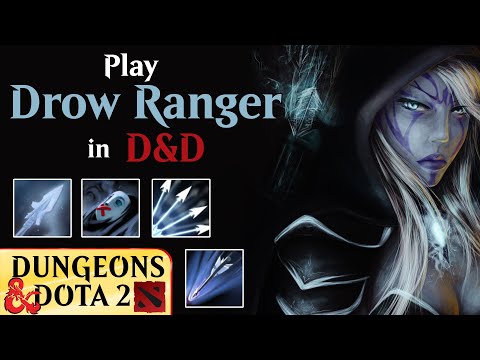 How to make Drow Ranger as a D&D character! | Dota Campaign Guide