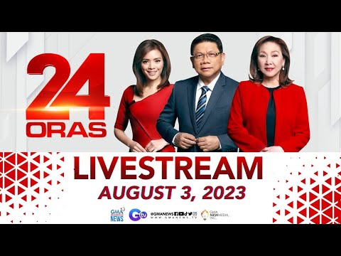 24 Oras August 3, 2023