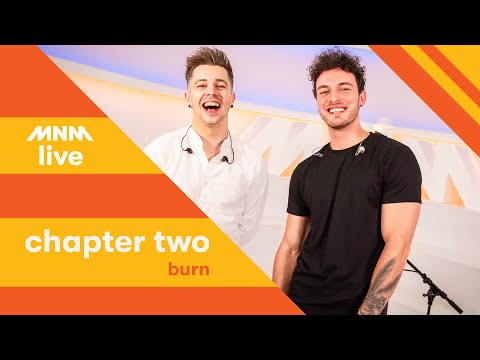 MNM LIVE: Chapter Two - Burn