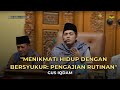 Menikmati Hidup Dengan Bersyukur Pengajian Rutinan Gus Iqdam