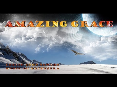 Amazing Grace - 101 Orchestra (Instrumental with Lyrics)