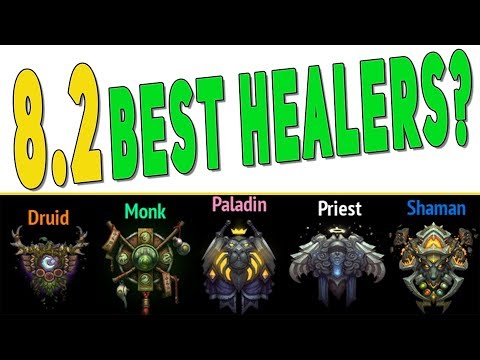 BfA 8.2 Best Healer Class Predictions - Best Essences & Top Raid Healing Composition | WoW Patch 8.2