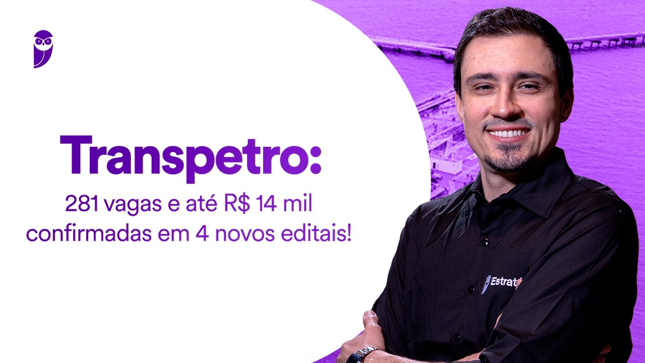 Concurso Transpetro: 281 vagas e até R$ 14 mil confirmadas em 4 novos editais!