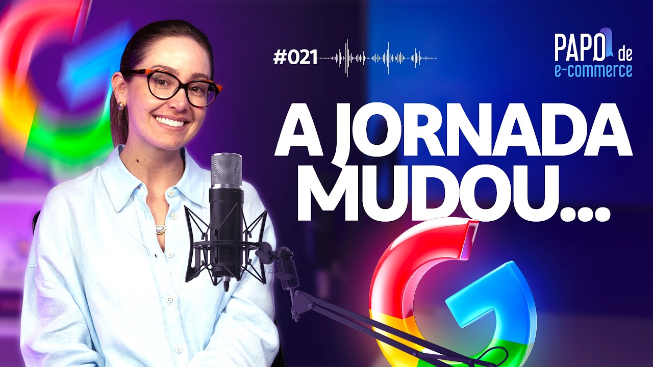 Como entender a NOVA JORNADA de COMPRA do CONSUMIDOR | Papo de E-commerce #021