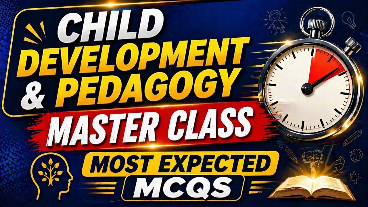 Lecture-41,Child Development & Pedagogy, Master Class, Most Expected MCQs