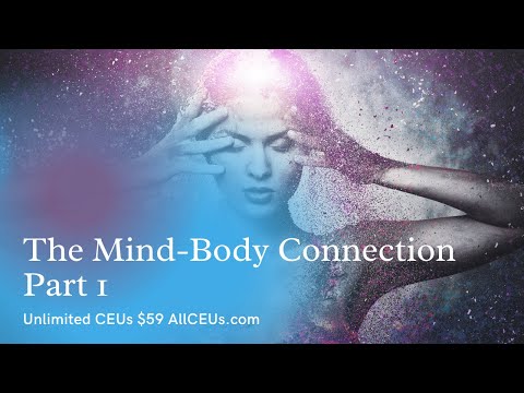 The Mind Body Connection  Part 1