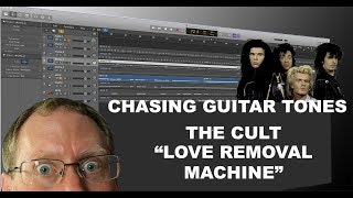 Chasing Guitar Tones-The Cult, &quot;Love Removal Machine&quot;