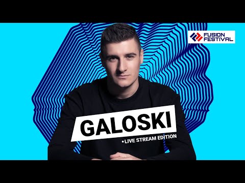 GALOSKI LIVE STREAM EDITION SET  I  FUSION FESTIVAL