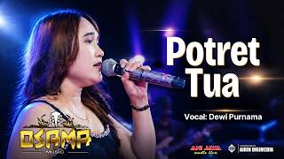 Download lagu POTRET TUA - DEWI PURNAMA - OSAMA MUSIK // ANIJAYA AUDIO Airin Digimedia 08-22-2026 mp3