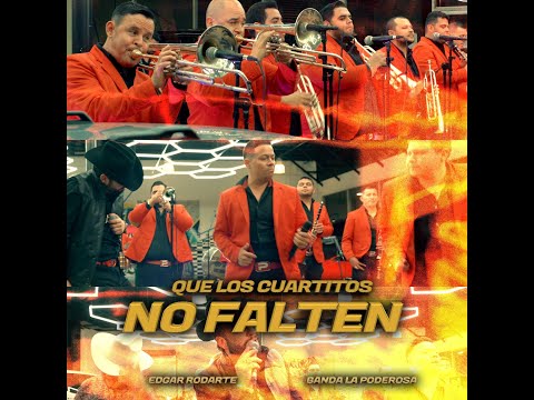 Los cuartitos no falten Banda la Poderosa x Edgar Rodarte