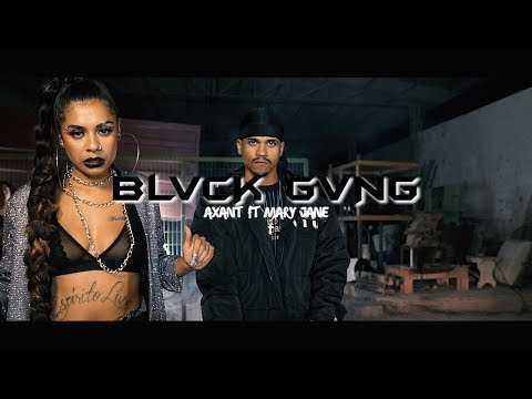 AXANT Ft MARY JANE - BLVCK GVNG (Prod. Ursão Beats)