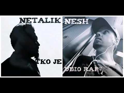 Nesh Feat. Netalik - Tko Je Ubio Rap?