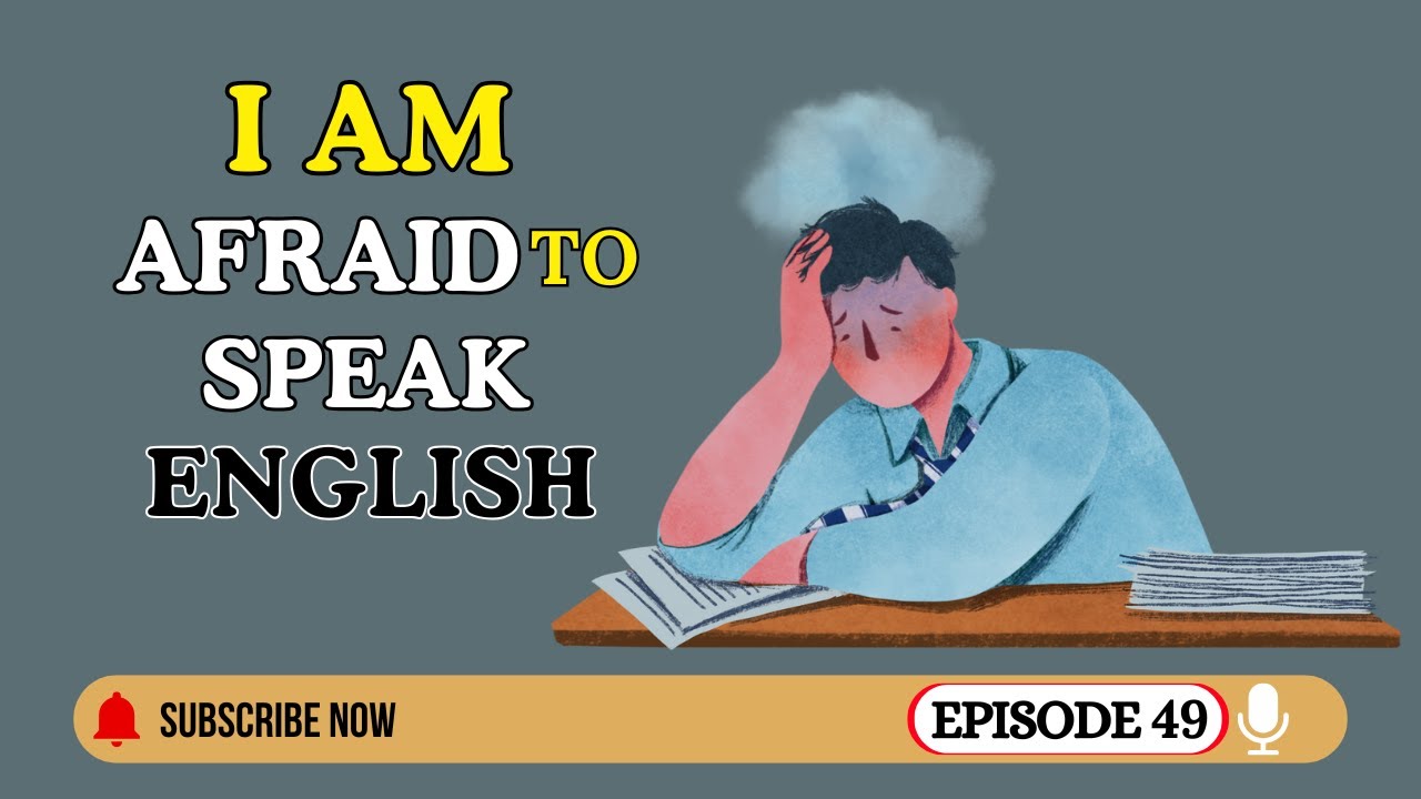 I Am Afraid To Speak English | Learn English with Podcast Conversation | English Podcast | Ep 49