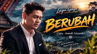 Download lagu Lagu Gayo BERUBAH Cipta: juandi ariyamko mp3