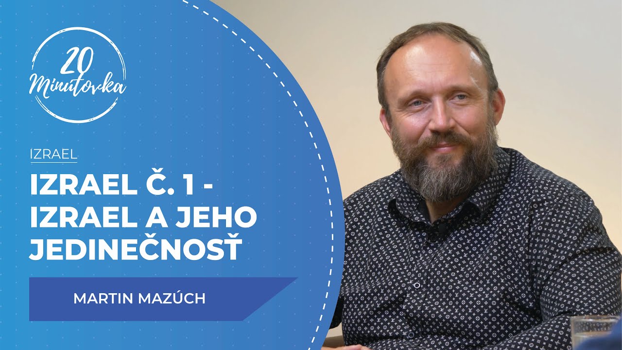 Izrael č. 1 - Izrael a jeho jedinečnosť - Martin Mazúch