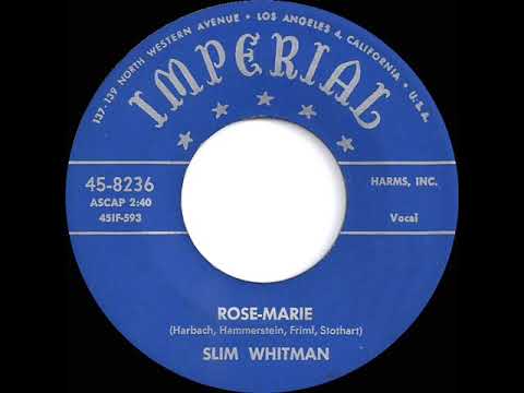 1954 Slim Whitman - Rose-Marie (single-release version--#1 UK hit)