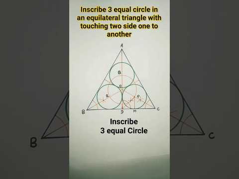Inscribing 3 equal circle in an equilateral triangle || #easy#method#geometric construction#shorts