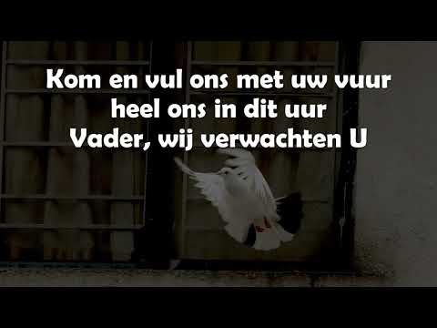 Opwekking met tekst 463 Vader daal nu met Uw Geest neer (versie 6 ingekort)