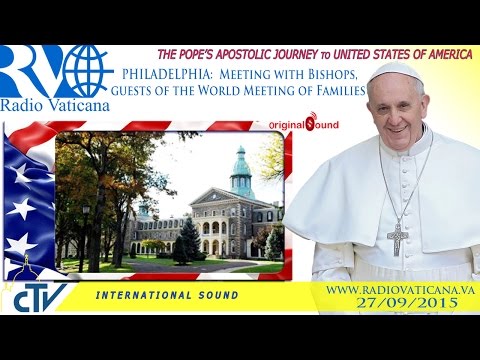 Pope Francis in the USA - Meeting with Bishops, guests of the World Meeting of Families