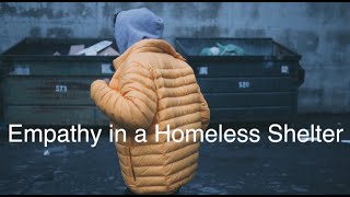Empathy in a Homeless Shelter