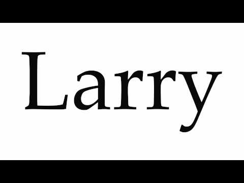 How to Pronounce Larry