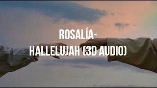 Leonard Cohen - Hallelujah | Rosalía Cover + 3D Audio + Lyrics + Subs