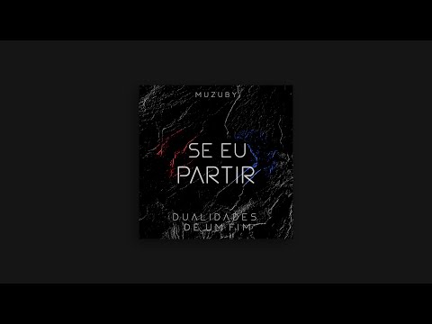 03. Muzuby - Se Eu Partir ( prod. røse )