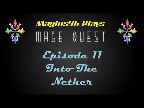 CupCodeGamers - Mage Quest - Episode 11 - Into the Nether