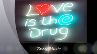 Roxy Music - Love is the Drug (Lyrics)