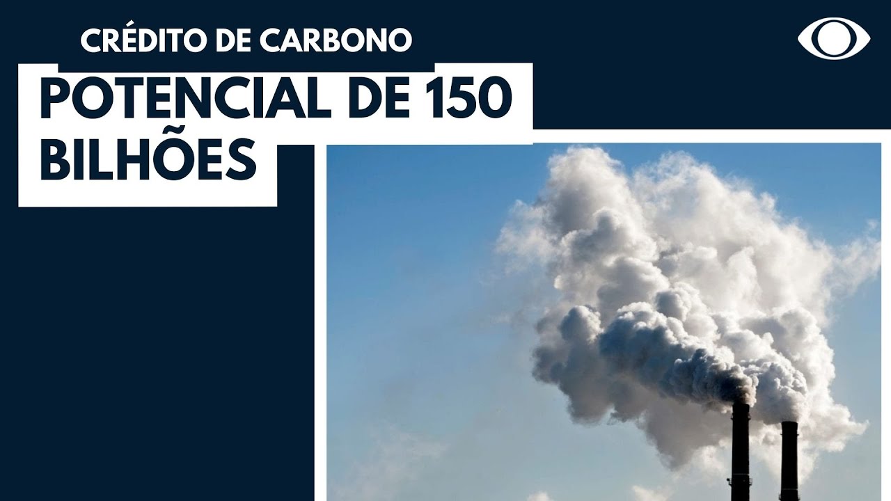 Carbono no Brasil: potencial anual de 150 bilhões de dólares